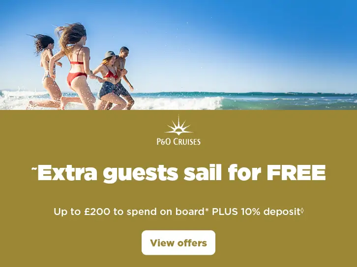 P&O Cruises Extra Guests sail for free